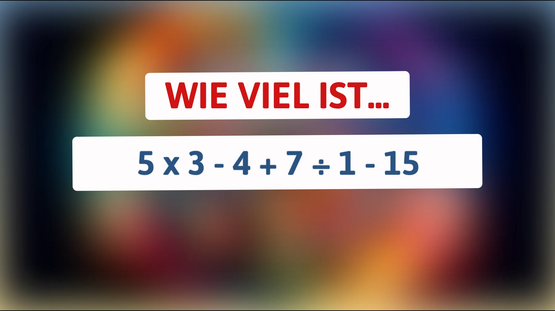 Nur 1% der Leser können diese mathematische Herausforderung lösen – Bist du klug genug, um das richtige Ergebnis zu finden?"